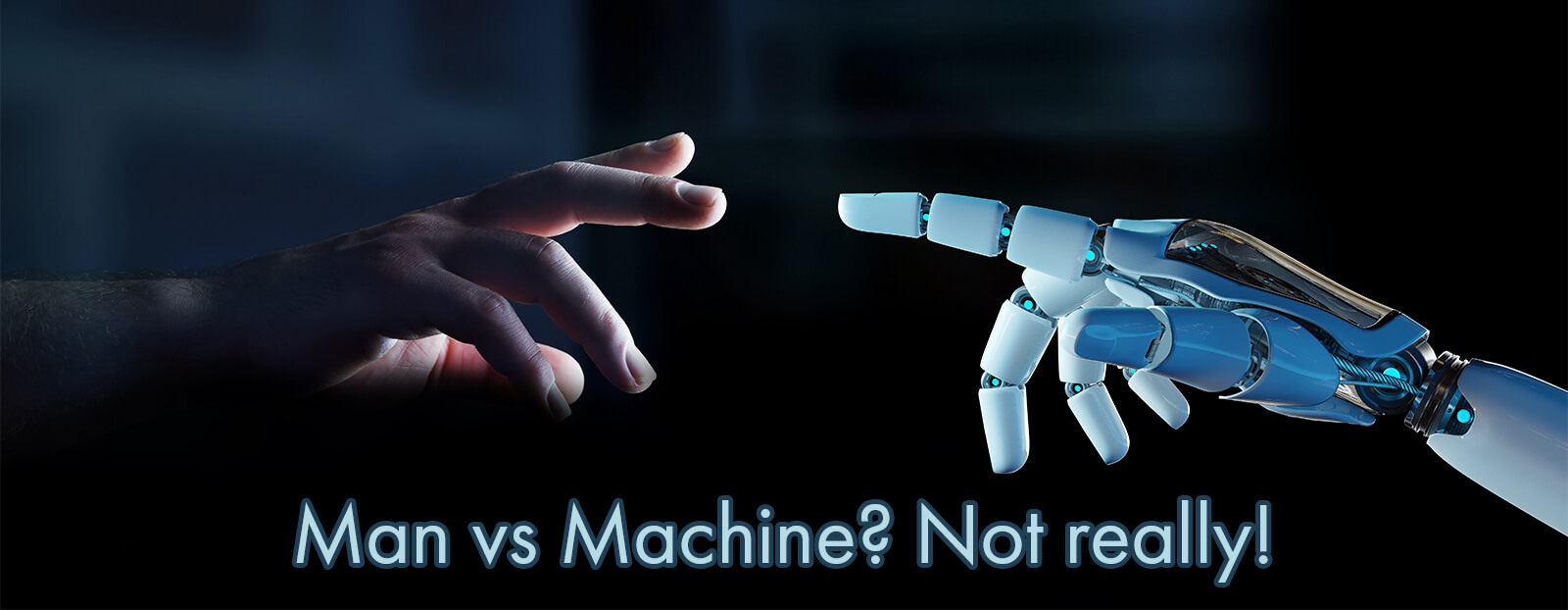 Man vs Machine? Not really!