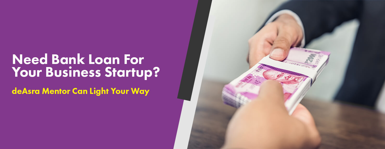 Need Bank Loan For Your Business Startup? deAsra Mentor Can Light Your Way