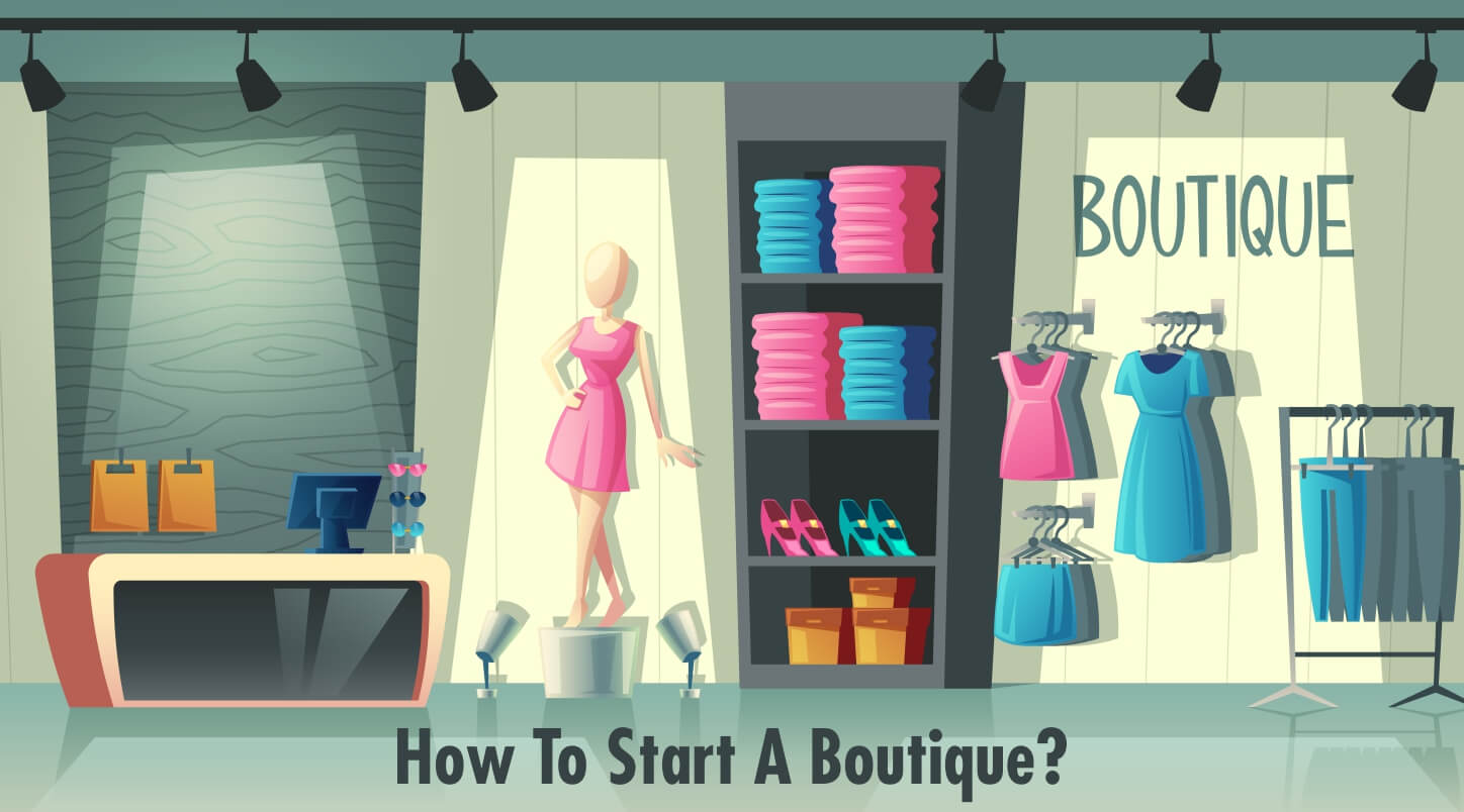 How To Start A Boutique How To Start An Online Boutique