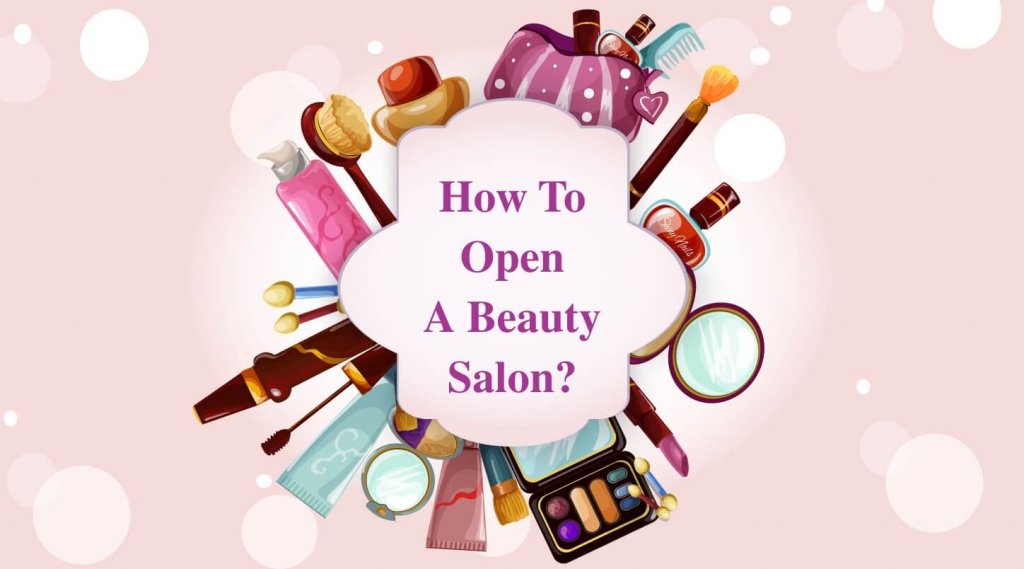 How To Open A Beauty Salon With No Money Opening A Salon Business