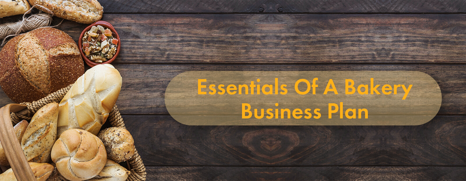 Essentials Of A Bakery Business Plan