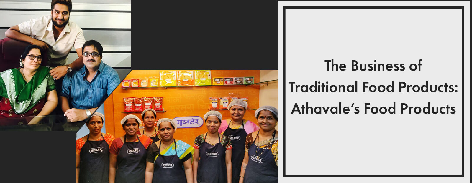 The Business of Traditional Food Products: Athavale’s Food Products