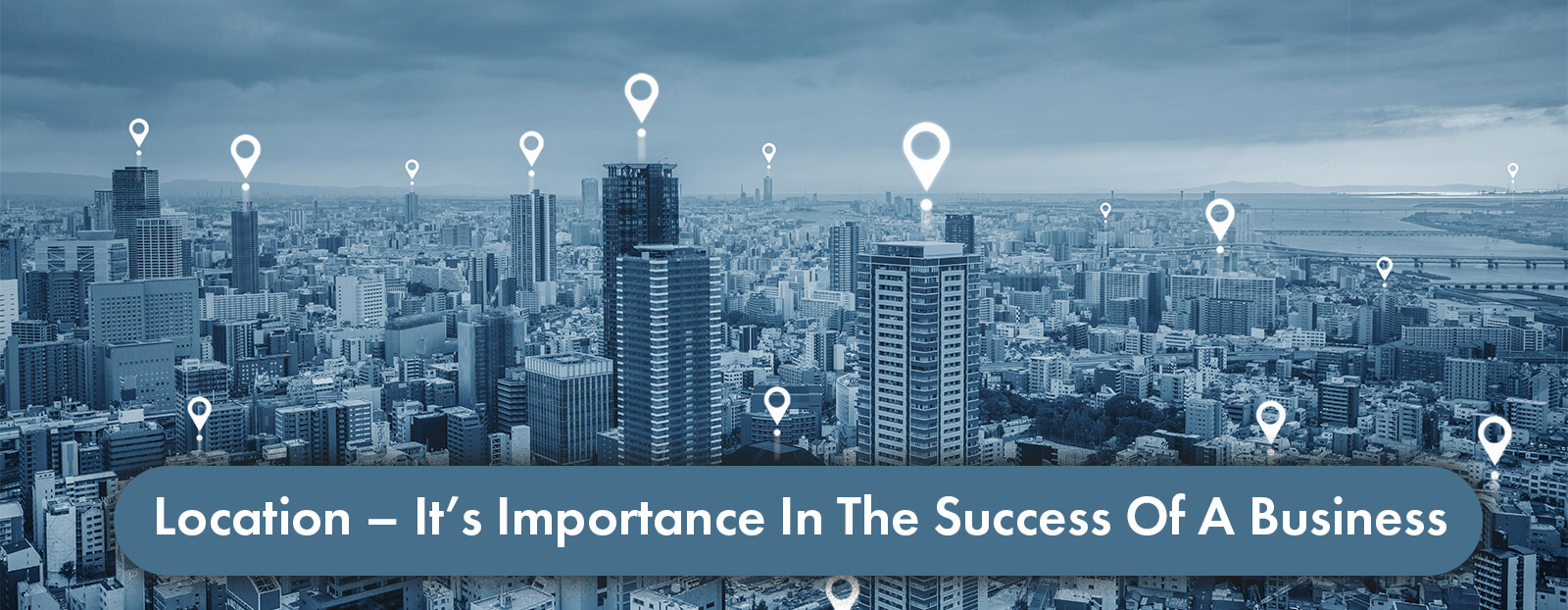 Location – It’s Importance In The Success Of A Business