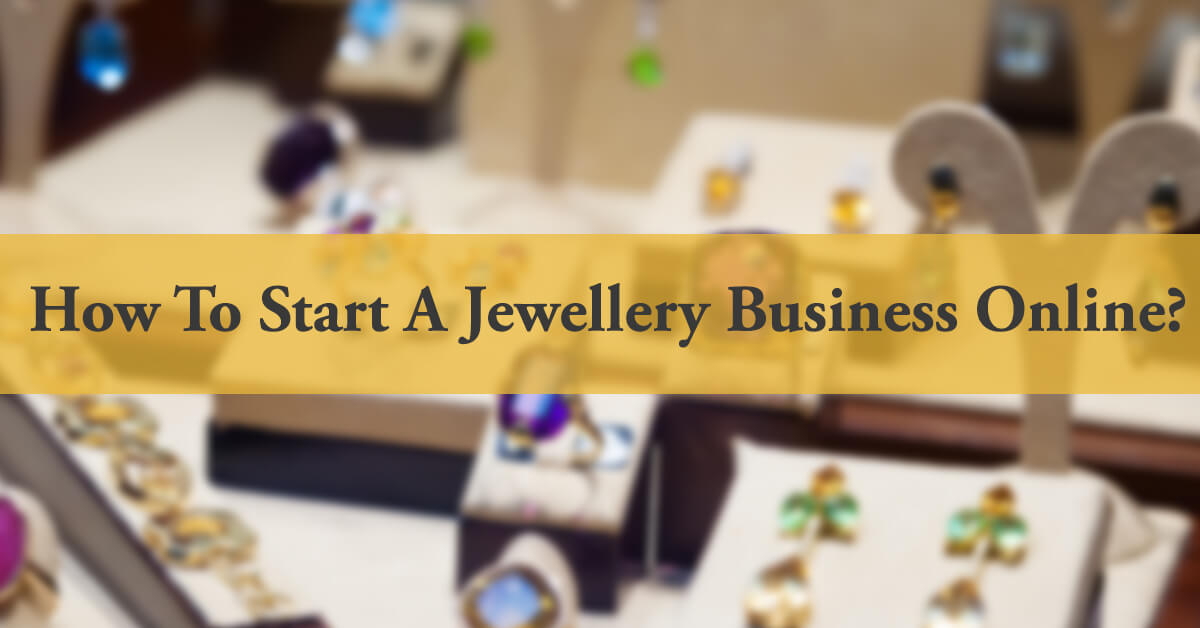 how to start a jewelry business online