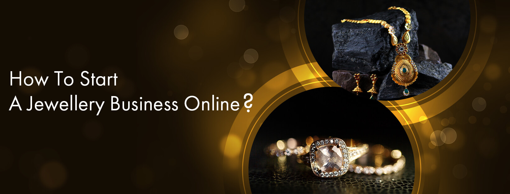 How To Start A Jewellery Business Online?