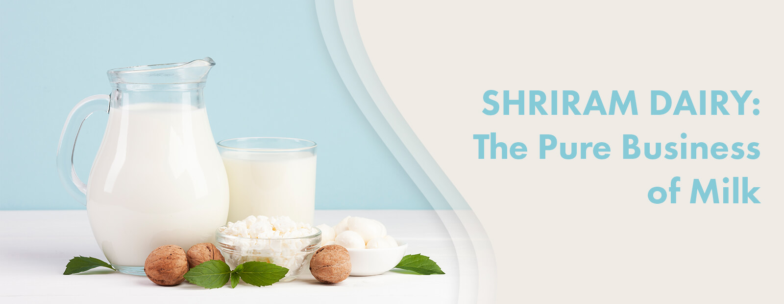 SHRIRAM DAIRY: The Pure Business of Milk