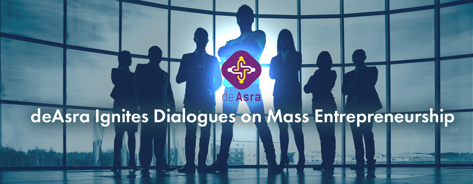 deAsra Ignites Dialogues on Mass Entrepreneurship