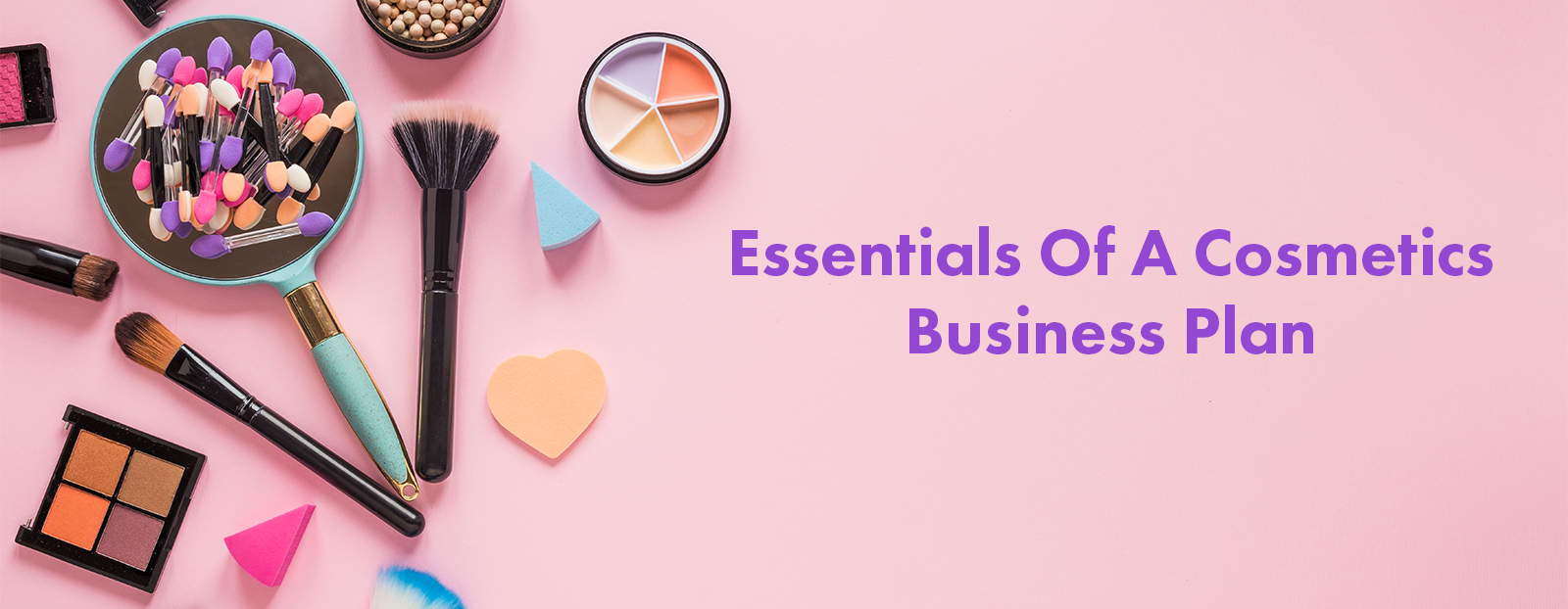 Essentials Of A Cosmetics Business Plan