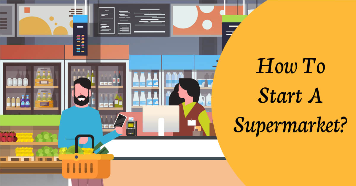 how to start a supermarket