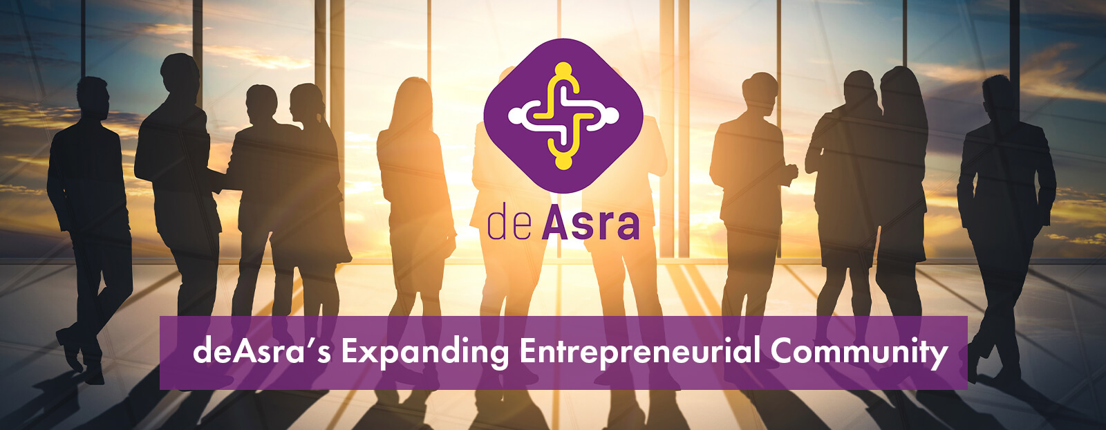 deAsra’s Expanding Entrepreneurial Community