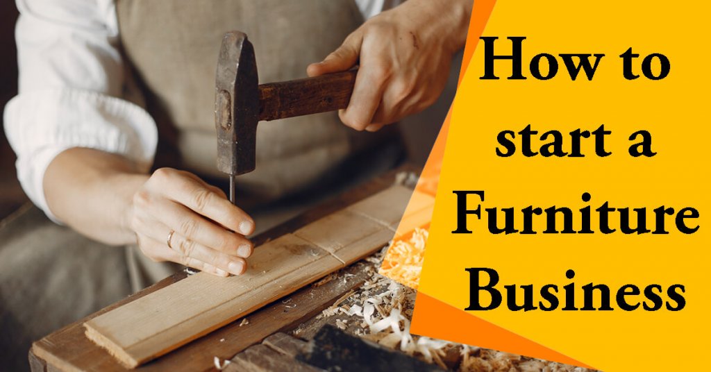 how to start a furniture business how to run a successful furniture store