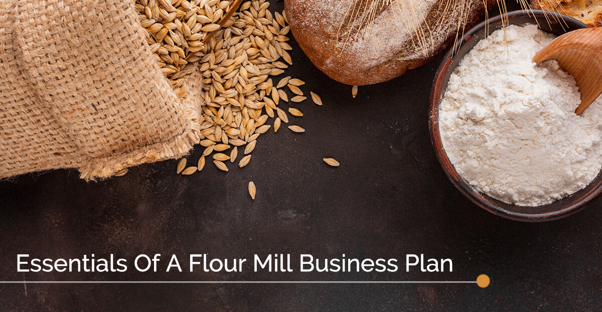 Flour Mill Business Plan | Atta Chakki Business Plan