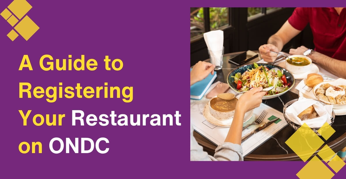 A Guide to Registering Your Restaurant on ONDC
