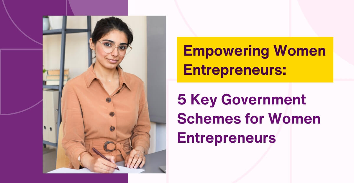 5 Key Government Schemes for Women Entrepreneurs