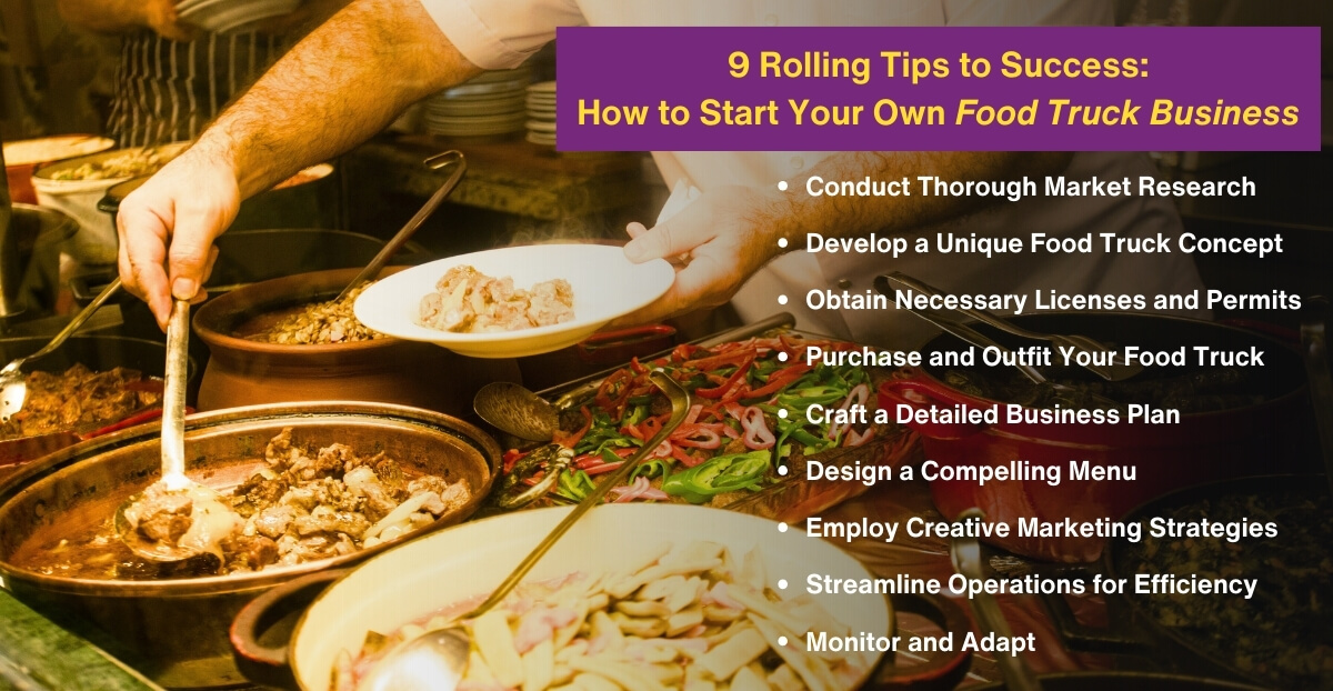 9 Rolling Tips to Success: How to Start Your Own Food Truck Business