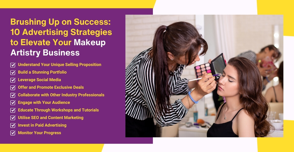 Brushing Up on Success = 10 Advertising Strategies to Elevate Your Makeup Artistry Business