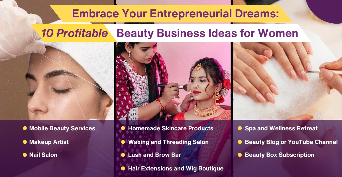 10 Profitable Beauty Business Ideas for Women Your Path to Entrepreneurial Success