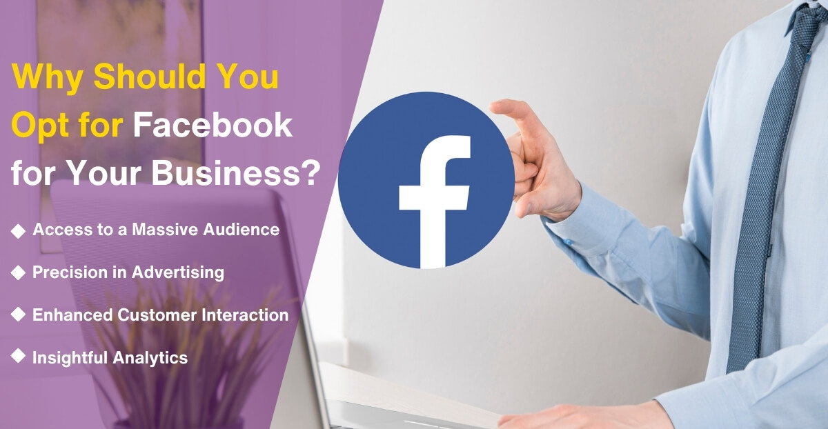 Why Should You Opt for Facebook for Your Business