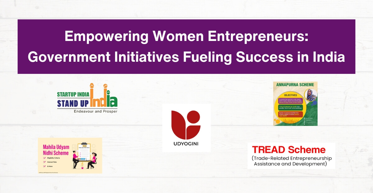 Empowering Women Entrepreneurs: Government Initiatives Fueling Success in India