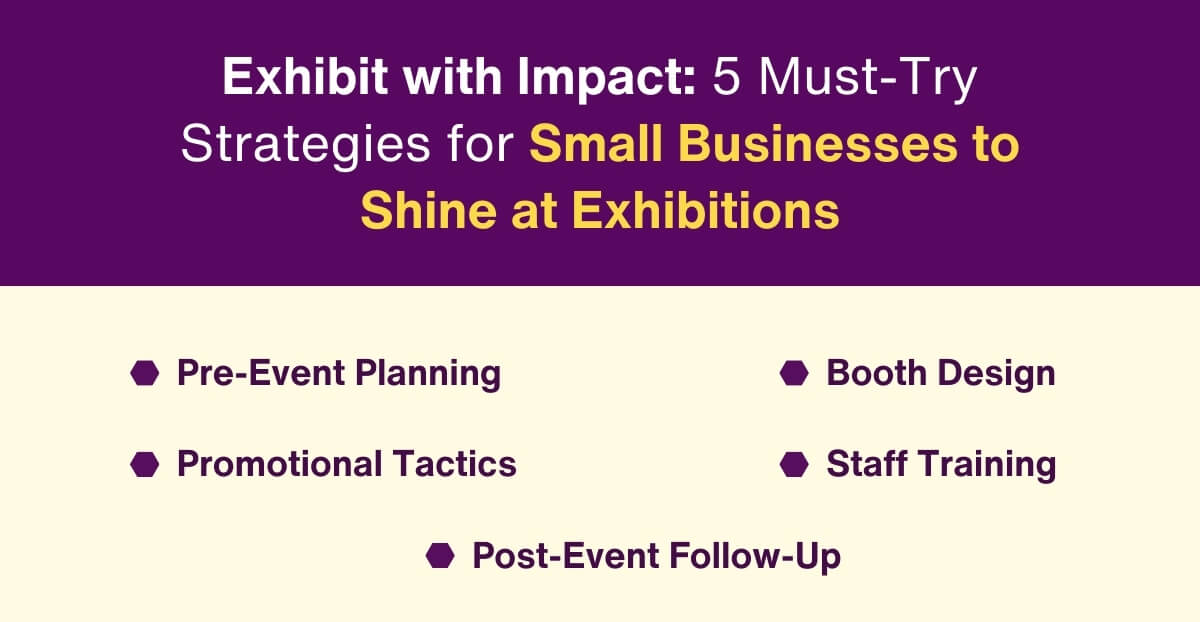 Exhibit with Impact - 5 Must-Try Strategies for Small Businesses to Shine at Exhibitions