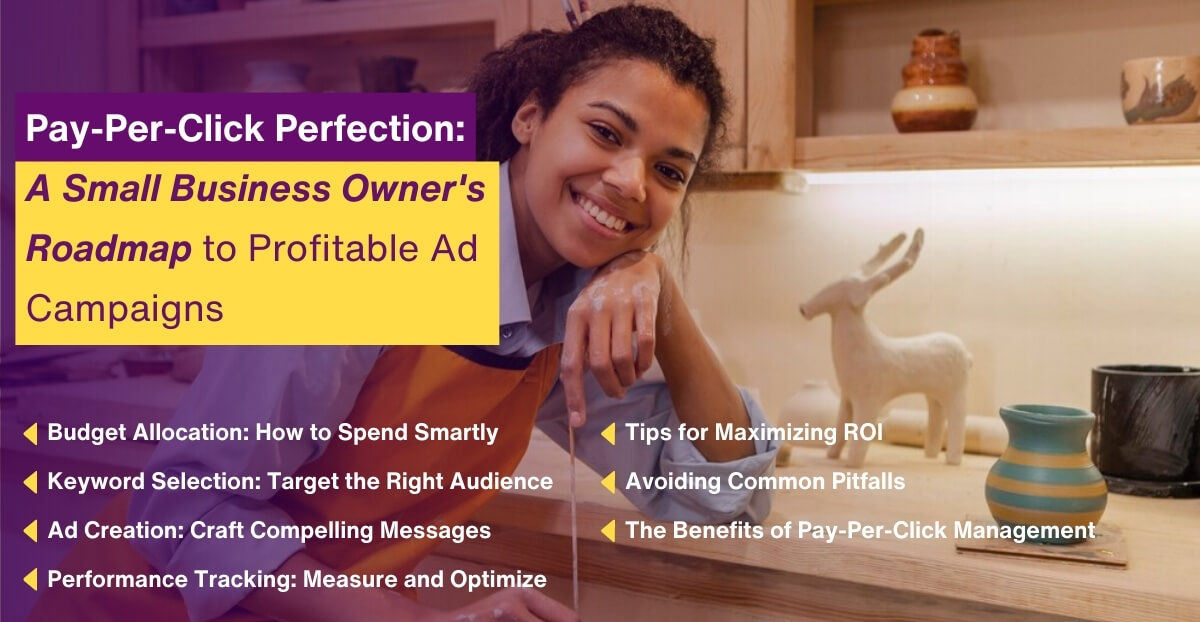 Pay Per Click Perfection - A Small Business Owner's Roadmap to Profitable Ad Campaigns
