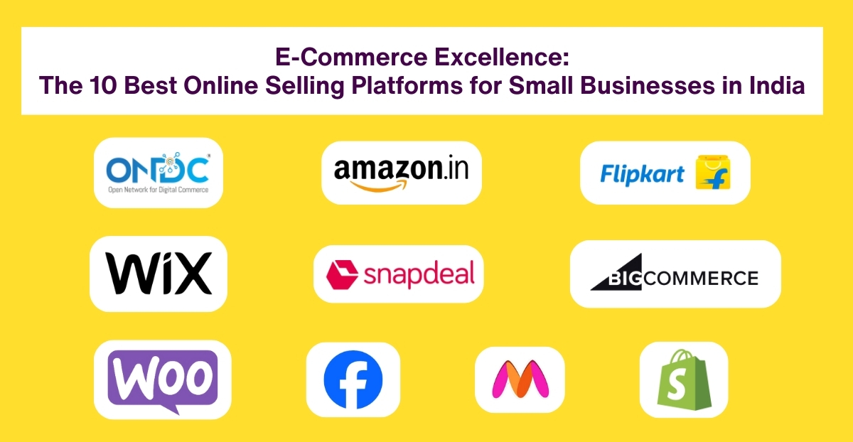 E-Commerce Excellence - The 10 Best Online Selling Platforms for Small Businesses in India