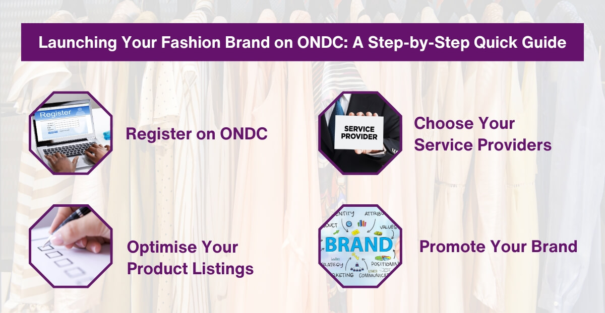 Launching Your Fashion Brand on ONDC - A Step-by-Step Quick Guide