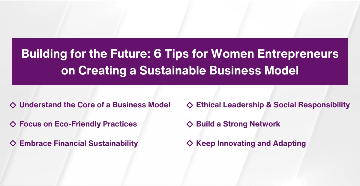 Building for the Future - 6 Tips for Women Entrepreneurs on Creating a Sustainable Business Model