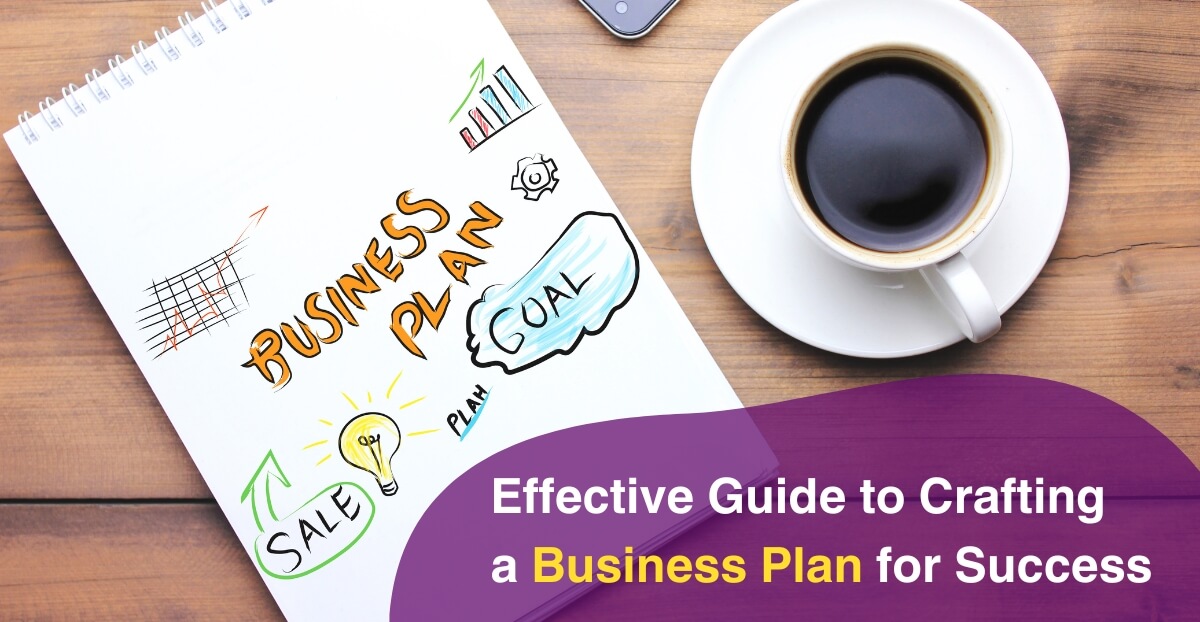 Effective Guide to Crafting a Business Plan for Success