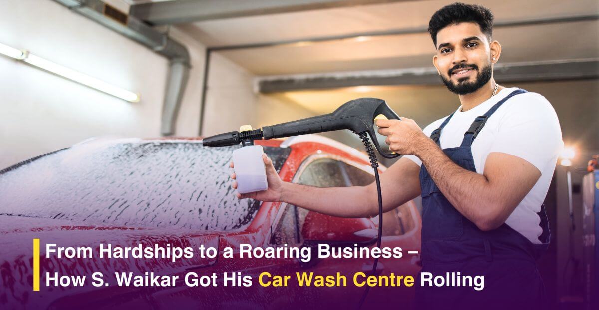 From Hardships to a Roaring Business – How S. Waikar Got His Car Wash Centre Rolling