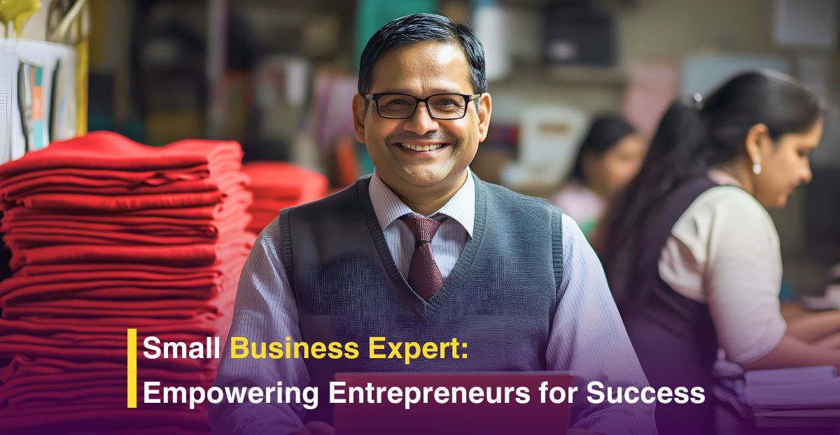 Small Business Expert: Empowering Entrepreneurs for Success