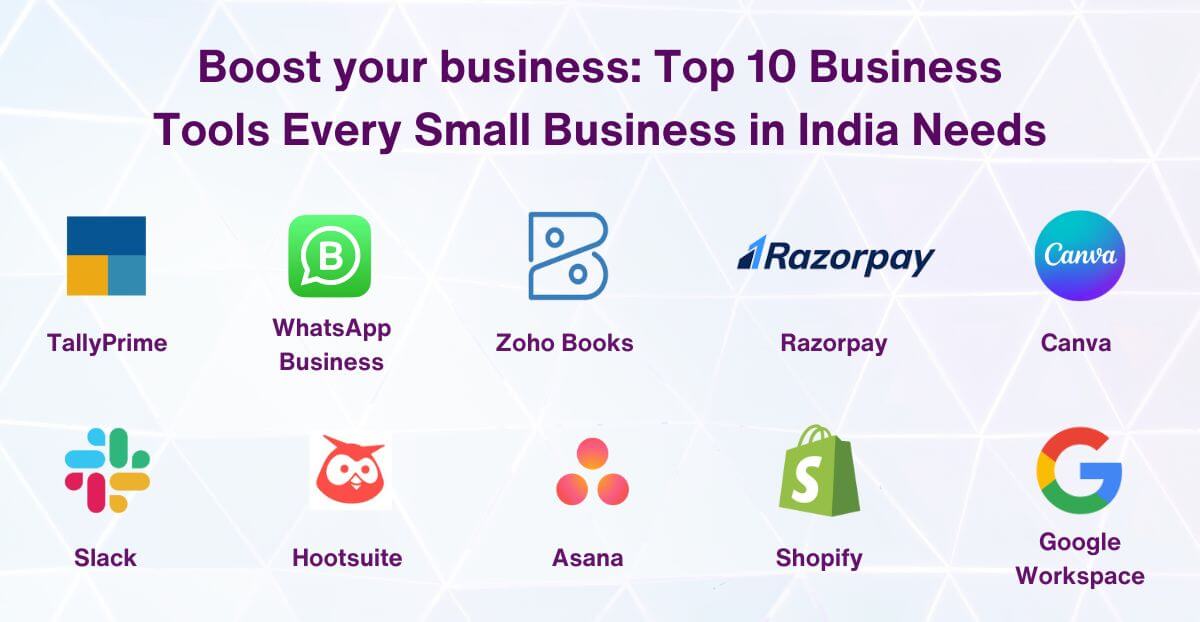 Boost your business - Top 10 Business Tools Every Small Business in India Needs