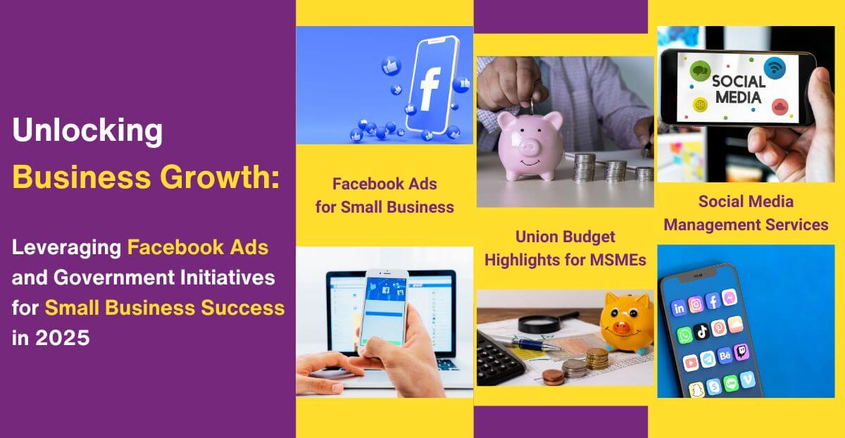 Unlocking Business Growth: Leveraging Facebook Ads and Government Initiatives for Small Business Success in 2025