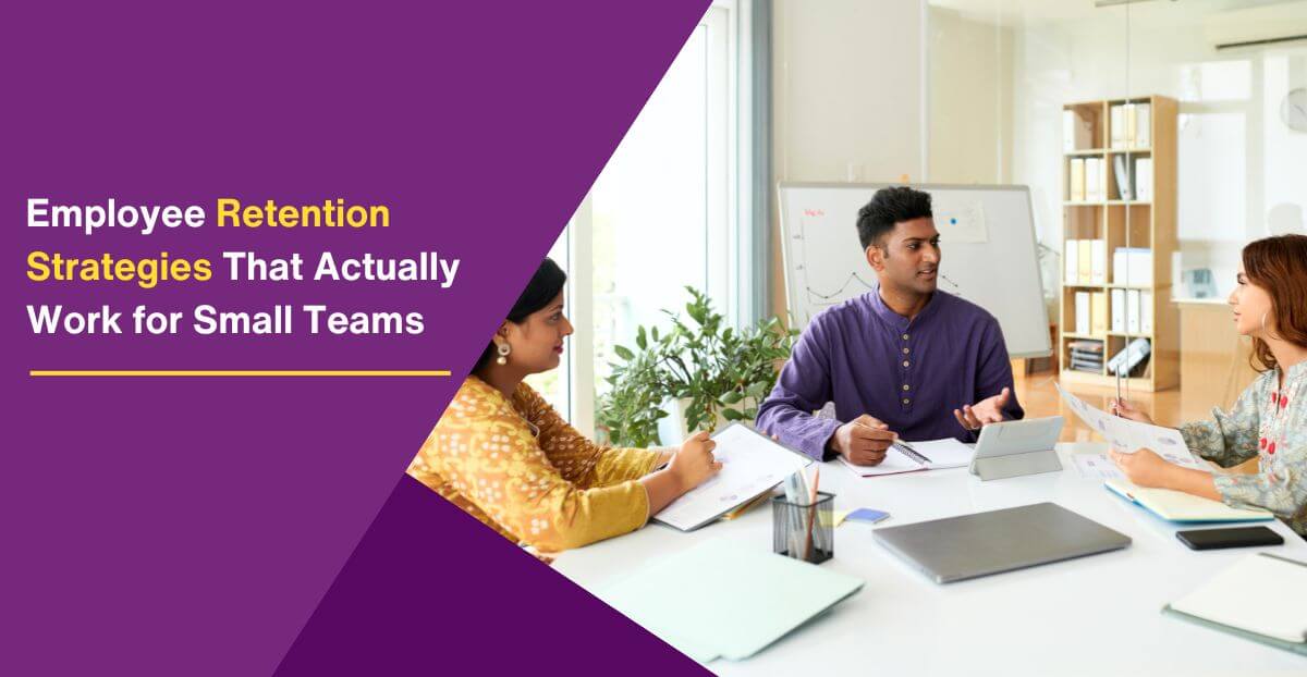 Employee Retention Strategies That Actually Work for Small Teams