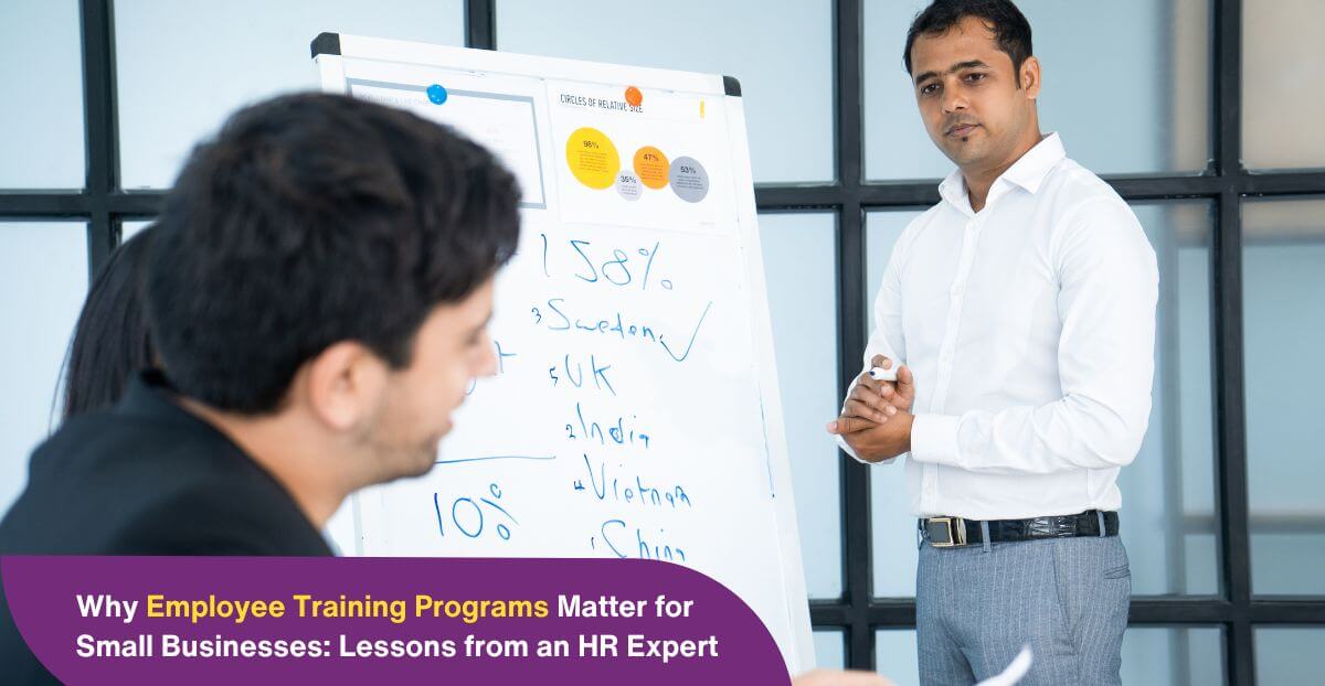 Why Employee Training Programs Matter for Small Businesses: Lessons from an HR Expert