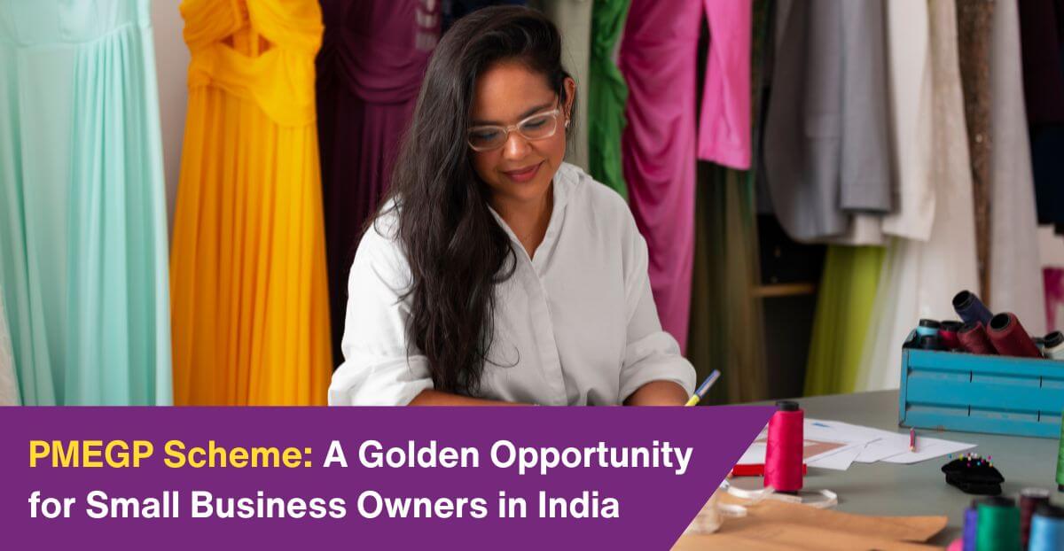 PMEGP Scheme: A Golden Opportunity for Small Business Owners in India