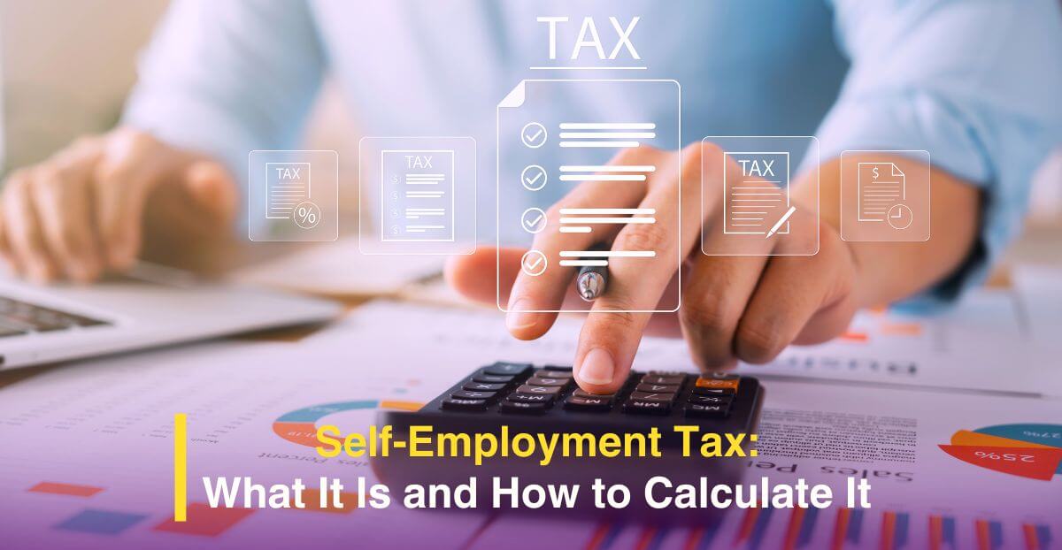 Self-Employment Tax: A Must-Know for Every Independent Earner