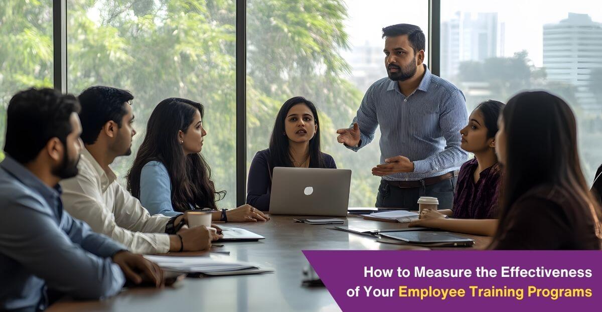 How to Measure the Effectiveness of Your Employee Training Programs