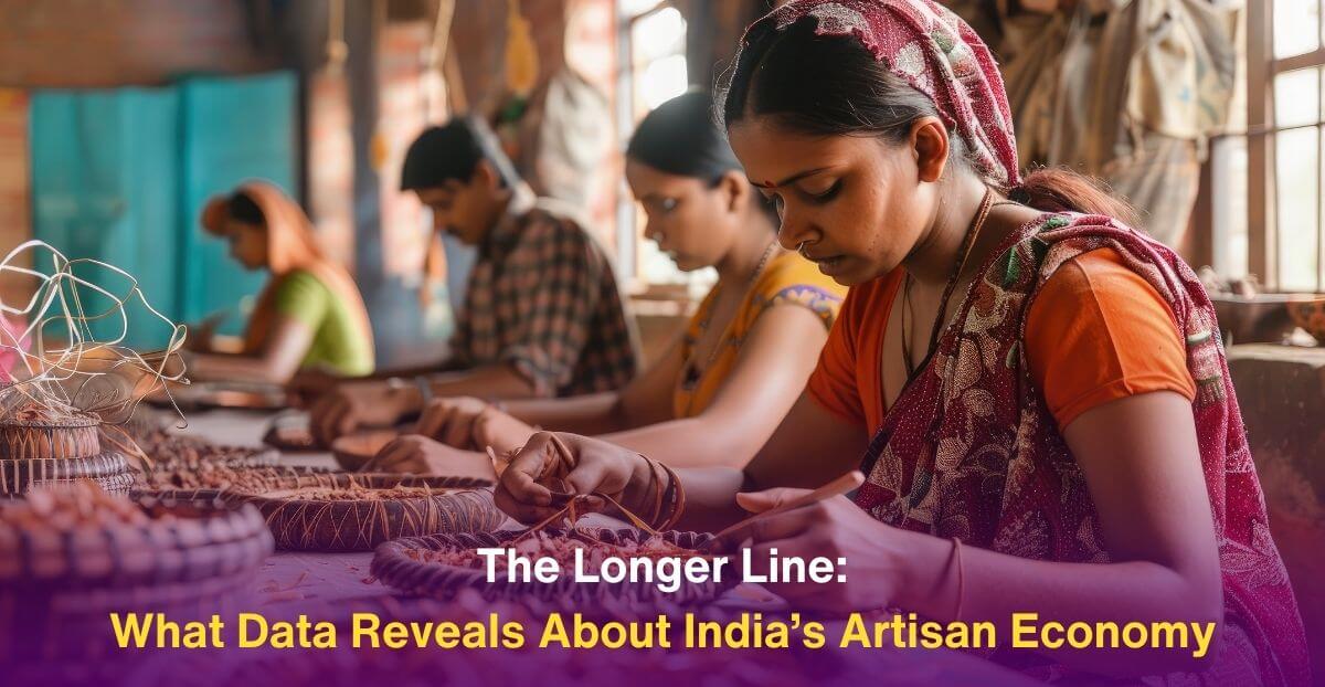The Longer Line: What Data Reveals About India’s Artisan Economy