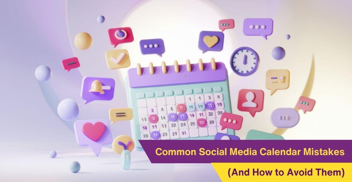 Avoid Common Social Media Calendar Mistakes in 2026
