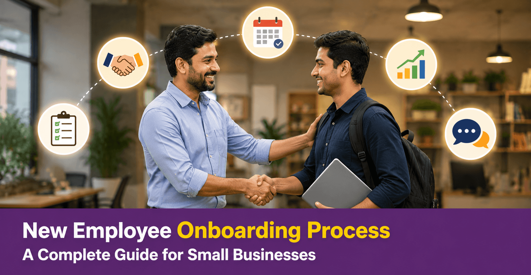 New Employee Onboarding Process: A Complete Guide for Small Businesses