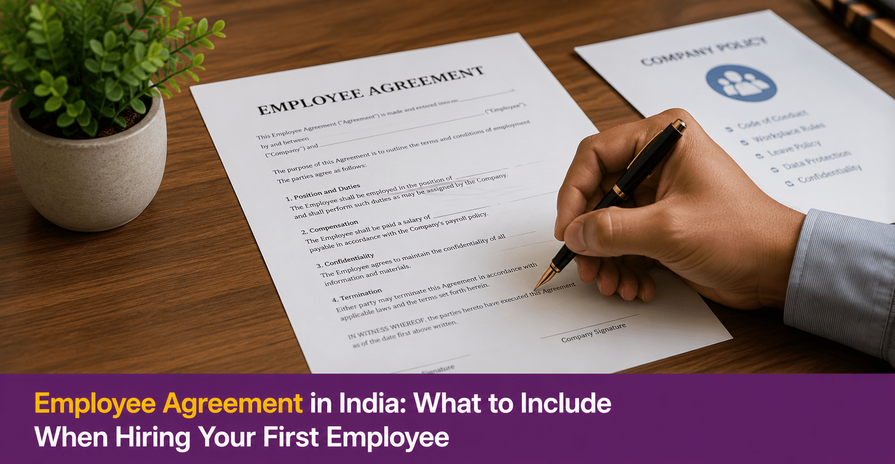Employee Agreement in India: What to Include When Hiring Your First Employee
