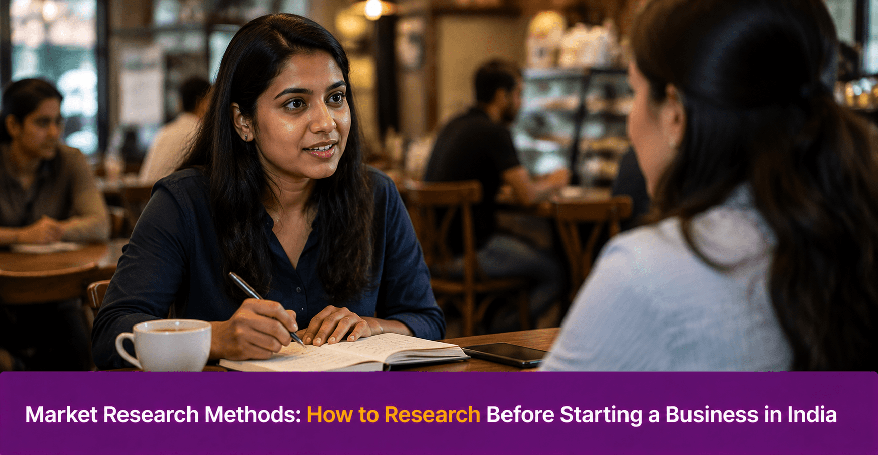 Market Research Methods: How to Research Before Starting a Business in India