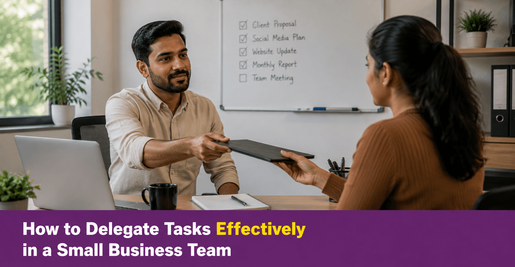 How to Delegate Tasks Effectively in a Small Business Team
